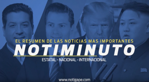 Las noticias más importantes del día en el notiminuto: NotiGAPE 