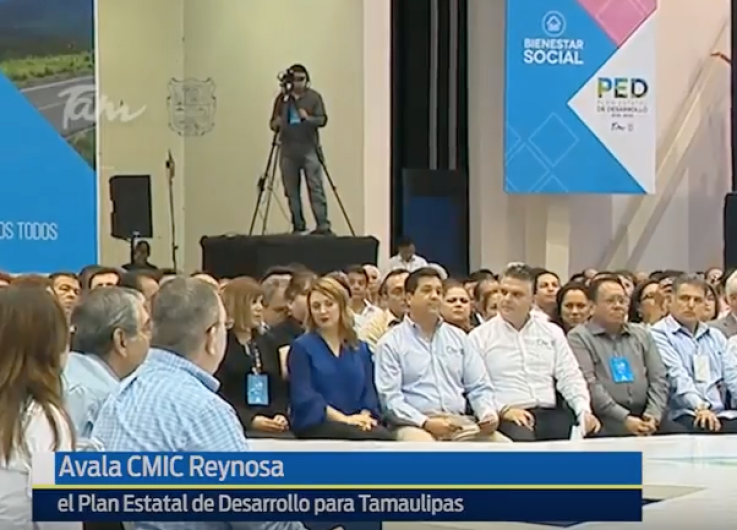 Avala CMIC Reynosa el Plan Estatal de Desarrollo para Tamaulipas