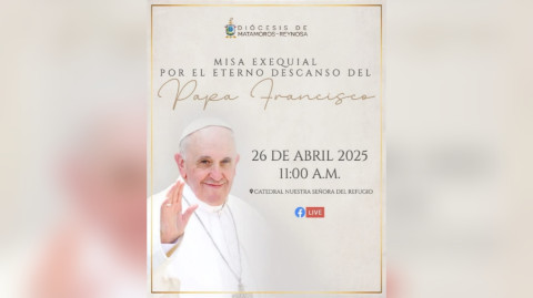 Misa Exequial en Matamoros por el eterno descanso del Papa Francisco